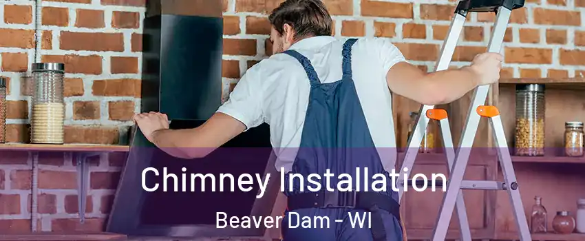  Chimney Installation Beaver Dam - WI