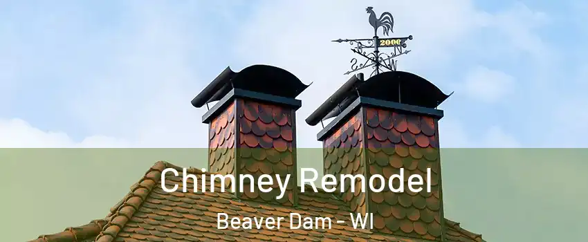  Chimney Remodel Beaver Dam - WI