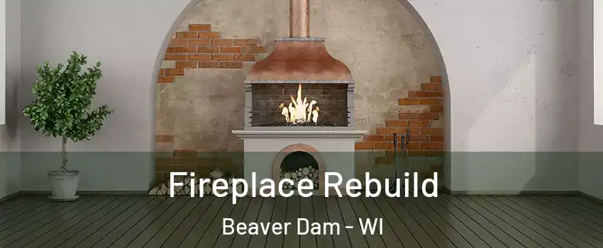  Fireplace Rebuild Beaver Dam - WI