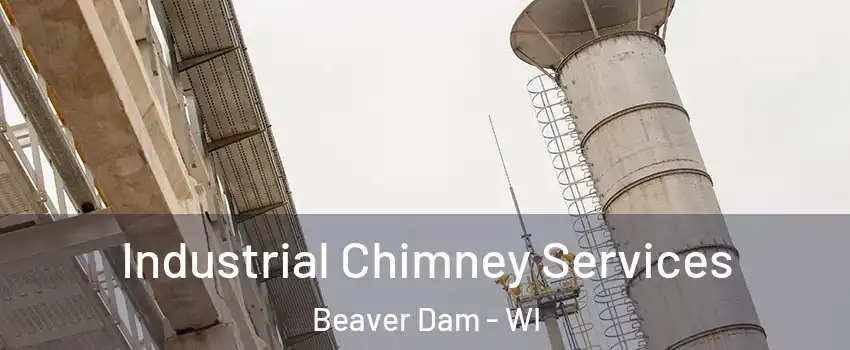 Industrial Chimney Services Beaver Dam - WI