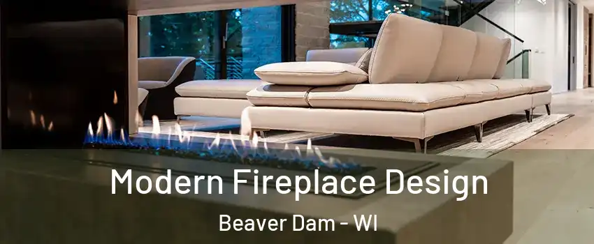 Modern Fireplace Design Beaver Dam - WI