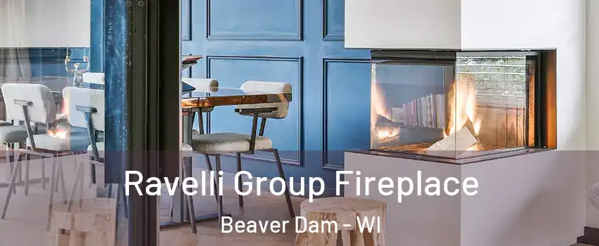  Ravelli Group Fireplace Beaver Dam - WI