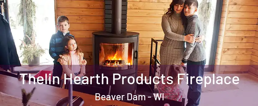  Thelin Hearth Products Fireplace Beaver Dam - WI
